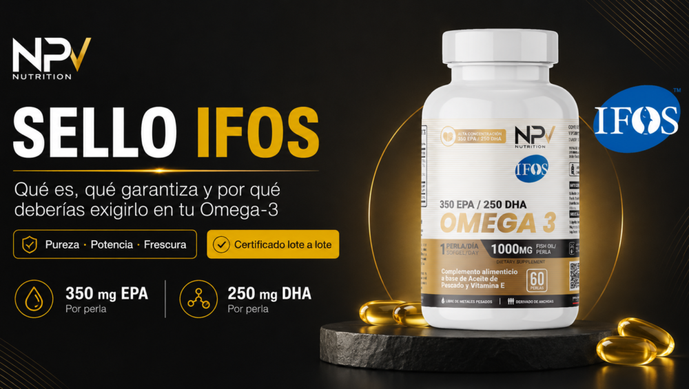 Omega-3 con sello IFOS de NPV Nutrition: certificación de pureza, potencia y frescura lote a lote